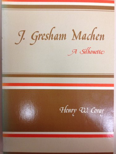 J. Gresham Machen (9780825423277) by Coray, Henry W.