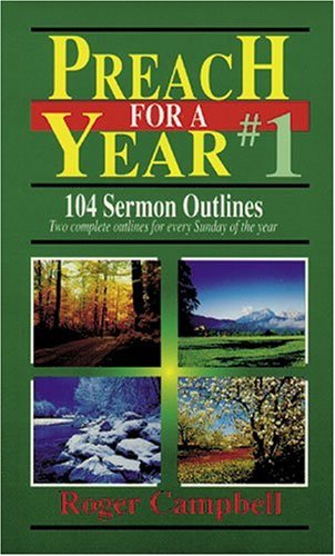 Stock image for Preach for a Year 1: 104 Sermon Outlines: Two Complete Outlines for Every Sunday of the Year for sale by Orion Tech