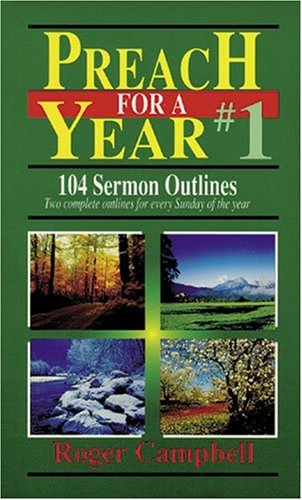 9780825423291: Preach for a Year 1: 104 Sermon Outlines: Two Complete Outlines for Every Sunday of the Year