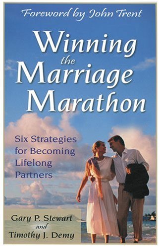 9780825423567: Winning the Marriage Marathon: Six Strategies for Becoming Lifelong Partners