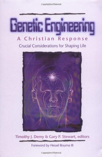 Stock image for Genetic Engineering: A Christian Response: Crucial Considerations for Shaping Life (Christian Response Series) for sale by Wonder Book