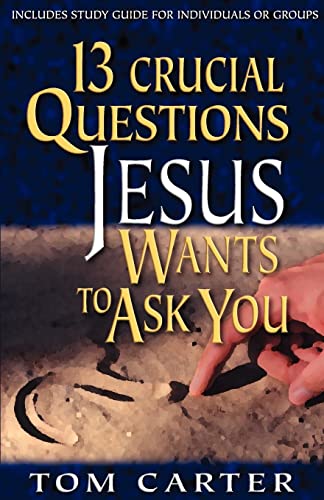 Stock image for 13 Crucial Questions Jesus Wants to Ask You for sale by Wonder Book