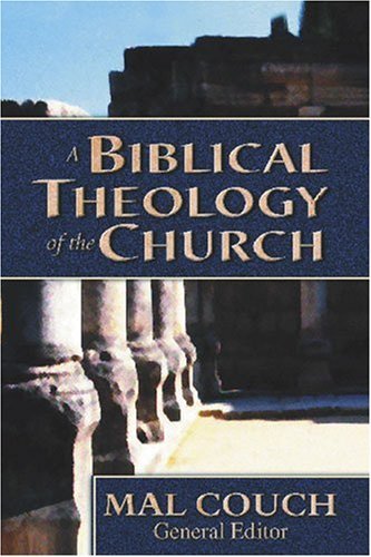 Beispielbild fr Biblical Theology of the Church, A zum Verkauf von SecondSale