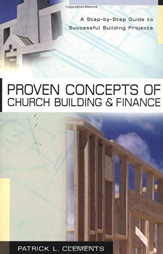 Beispielbild fr Proven Concepts of Church Building and Finance : A Step-by-Step Guide to Successful Building Projects zum Verkauf von Better World Books: West