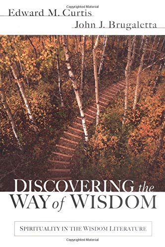 Beispielbild fr Discovering the Way of Wisdom : Spirituality in the Wisdom Literature zum Verkauf von Better World Books