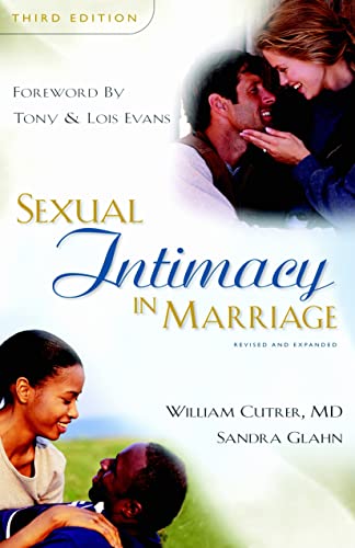 Sexual Intimacy in Marriage (9780825424373) by Cutrer, William; Glahn, Sandra L.