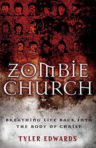 Stock image for Zombie Church : Breathing Life Back into the Body of Christ for sale by Better World Books
