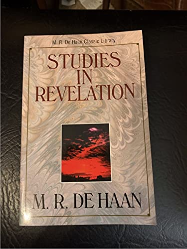 Beispielbild fr Studies in Revelation (M.R. De Haan Classic Library) zum Verkauf von BooksRun