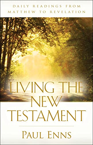 Stock image for Living the New Testament: Daily Readings from Matthew to Revelation for sale by ThriftBooks-Atlanta