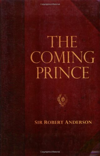 Beispielbild fr The Coming Prince (Sir Robert Anderson Library Series) zum Verkauf von Half Price Books Inc.
