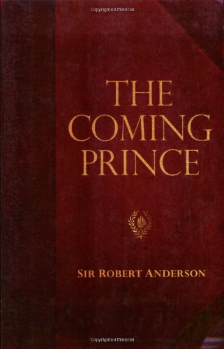 Stock image for The Coming Prince (Sir Robert Anderson Library Series) for sale by Goodwill Books