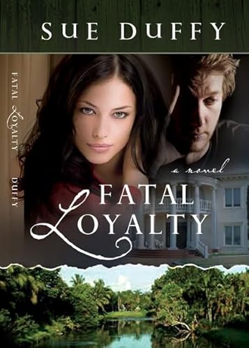 Stock image for Fatal Loyalty: A Novel for sale by HPB Inc.