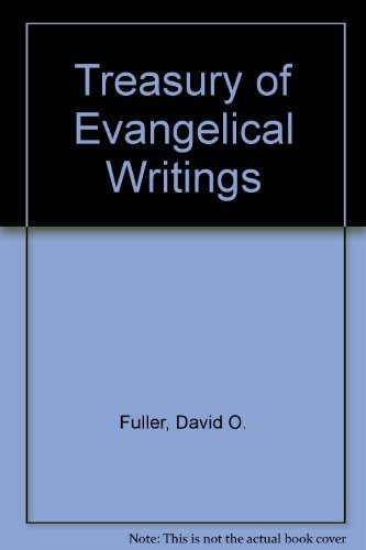 9780825426131: Treasury of Evangelical Writings