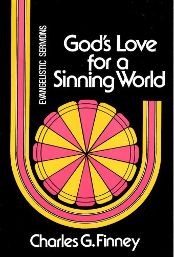 Stock image for God's Love for a Sinning World (Charles G. Finney Memorial Library) for sale by Once Upon A Time Books