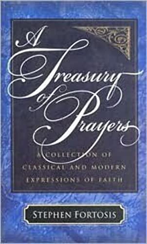 Stock image for Treasury of Prayers, A: A Collection of Classical and Modern Expressions of Faith for sale by Wonder Book
