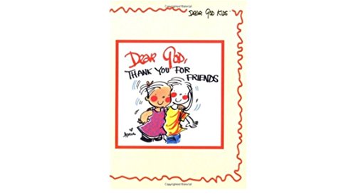 Stock image for Dear God, Thank You for Friends (Dear God Kids Series) for sale by SecondSale