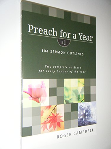 9780825426759: Preach for a Year: 104 Sermon Outlines: Two complete Outlines for Every Sunday of the Year