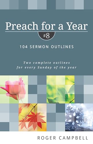 9780825426827: Preach for a Year: 104 Sermon Outlines