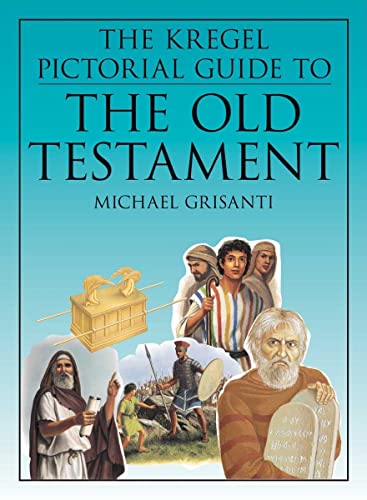 The Kregel Pictorial Guide to the Old Testament (9780825426902) by Grisanti, Michael A.