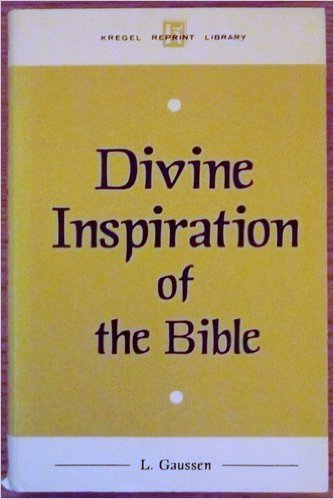 Beispielbild fr The Divine Inspiration of the Bible (Kregel Reprint Library) (English and French Edition) zum Verkauf von Books of the Smoky Mountains