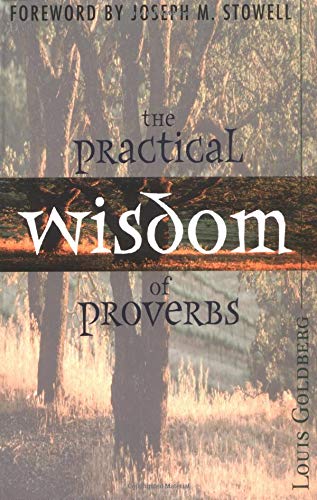 Imagen de archivo de Practical Wisdom of Proverbs, The a la venta por SecondSale