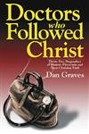 Beispielbild fr Doctors Who Followed Christ zum Verkauf von Christian Book Store
