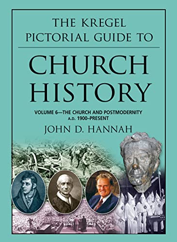 

The Kregel Pictorial Guide to Church History: The Church and Postmodernity (1900-Present) (Paperback or Softback)
