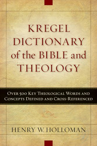 9780825427954: Kregel Dictionary of the Bible and Theology: Over 500 Key Theological Words and Concepts Defined and Cross-Referenced