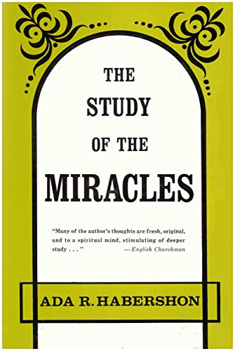 9780825428012: The Study of the Miracles [Hardcover] by Habershon, Ada R.