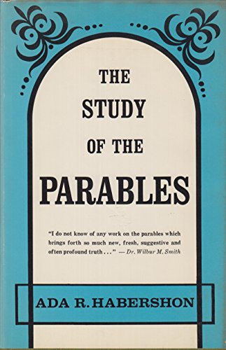 Beispielbild fr the Study of the Parables zum Verkauf von BooksRun