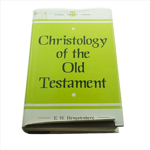 Imagen de archivo de Christology of the Old Testament and A Commentary on the Messianic Predictions (Kregel Reprint Library) a la venta por Baker Book House