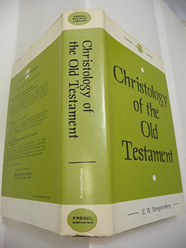 9780825428128: Christology of the Old Testament and a commentary on the Messianic predictions (Kregel reprint library)