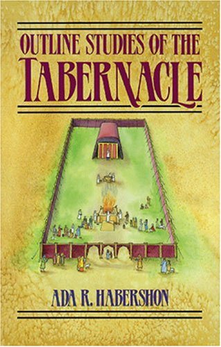 Beispielbild fr Outline Studies of the Tabernacle: Its Sacrifices, Services, and Priesthood zum Verkauf von Jenson Books Inc