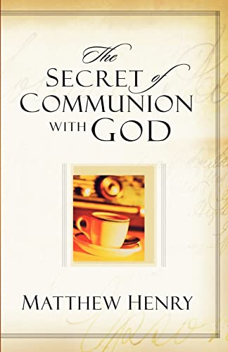 Beispielbild fr The Secret of Communion With God zum Verkauf von Wonder Book