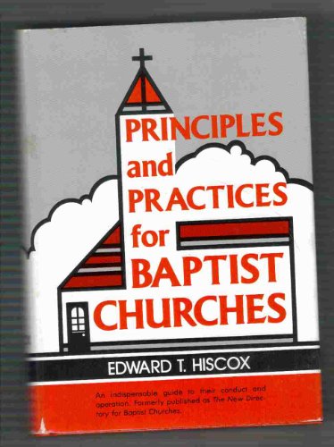 Stock image for Principles and practices for Baptist churches for sale by HPB-Diamond