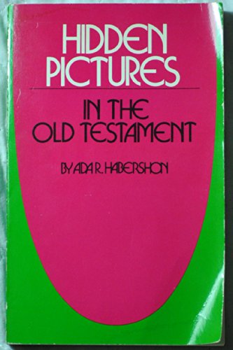 Stock image for Hidden pictures in the Old Testament, or, How the New Testament is concealed in the Old Testament for sale by ThriftBooks-Dallas
