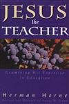 Beispielbild fr Jesus the Teacher: Examining His Expertise in Education zum Verkauf von ZBK Books