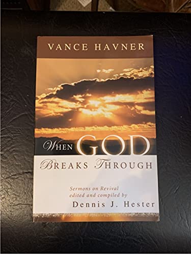 Imagen de archivo de When God Breaks Through: Sermons on Revival by Vance Havner a la venta por BooksRun