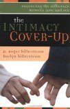 Stock image for The Intimacy Cover-Up: Uncovering the Difference Between Love and Sex for sale by BooksRun