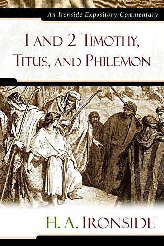 Beispielbild fr 1 and 2 Timothy, Titus, and Philemon (Ironside Expository Commentaries) zum Verkauf von BooksRun