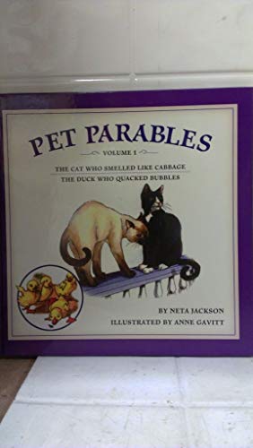 Beispielbild fr Pet Parables, Volume 1: The Cat Who Smelled Like Cabbage & The Duck Who Quacked Bubbles zum Verkauf von Wonder Book