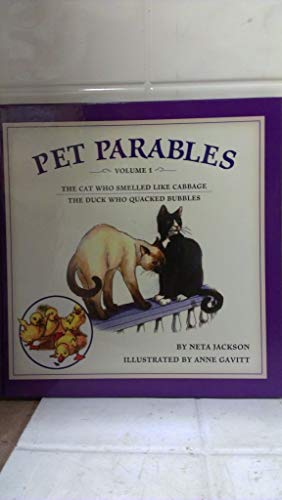 Imagen de archivo de Pet Parables, Volume 1: The Cat Who Smelled Like Cabbage & The Duck Who Quacked Bubbles a la venta por SecondSale