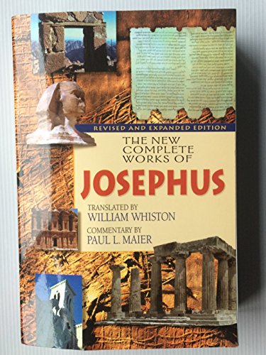 Stock image for The New Complete Works of Flavius Josephus: Revised and Expanded Edition; Translation and Dissertations by William Whiston; Introduction and Commentaries by Paul L. Maier for sale by N & A Smiles