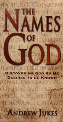 9780825429583: Names of God: Discovering God As He Desires to Be Known