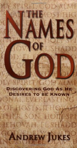 Stock image for The Names of God: Discovering God as He Desires to Be Known for sale by Wonder Book
