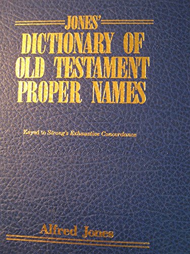 9780825429620: Jones' Dictionary of Old Testament Proper Names