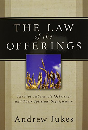 Stock image for The Law of the Offerings: The Five Tabernacle Offerings and Their Spiritual Significance for sale by Jenson Books Inc