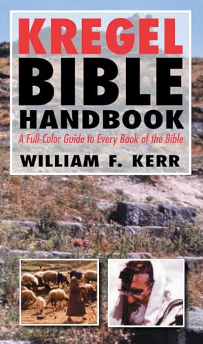 Stock image for The Kregel Bible Handbook: A Full-Color Guide to Every Book of the Bible for sale by SecondSale
