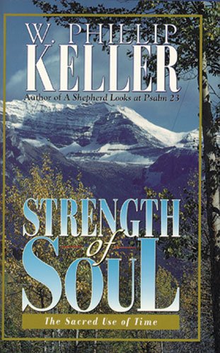 Stock image for Strength of Soul: The Sacred Use of Time for sale by Books of the Smoky Mountains