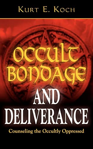 Beispielbild fr Occult Bondage and Deliverance : Counseling the Occultly Oppressed zum Verkauf von Better World Books